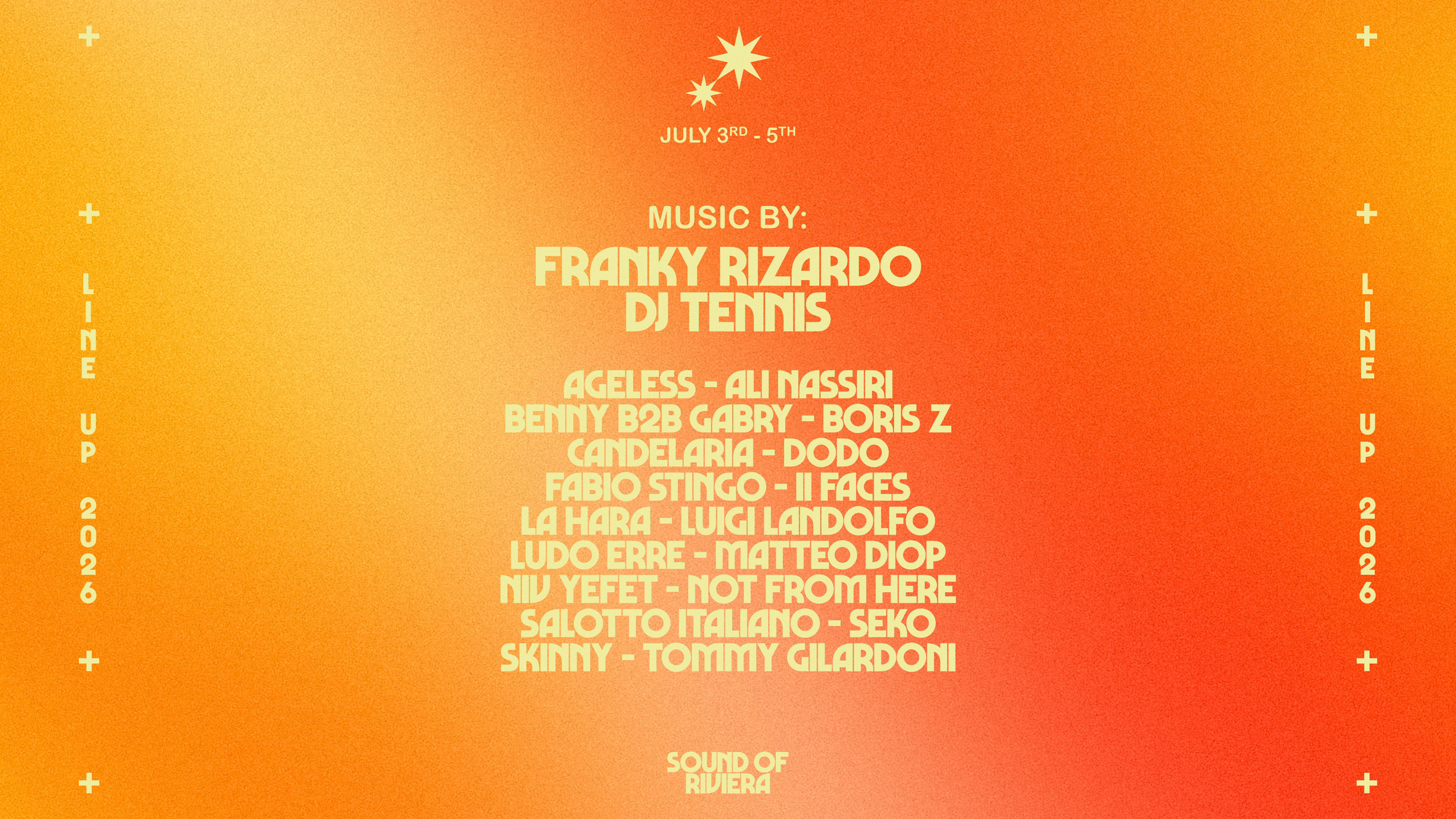 Line Up 2026 — Music by: Franky Rizardo, DJ Tennis, Ageless, Ali Nassiri, Benny B2B Gabry, Boris Z, Candelaria, Dodo, Fabio Stingo, II Faces, La Hara, Luigi Landolfo, Ludo Erre, Matteo Diop, Niv Yefet, Not From Here, Salotto Italiano, Seko, Skinny, Tommy Gilardoni — July 3rd–5th, Sound of Riviera.